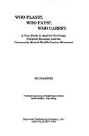 Front cover of Who plays? who pays? who cares? by Sylvia Kenig