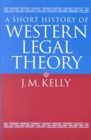 Front cover of A short history of Western legal theory by J.M Kelly