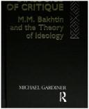 Cover of The dialogics of critique by Michael Gardiner