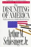 Cover of The disuniting of America by Arthur M. Schlesinger, Jr.