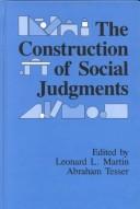 Front cover of The construction of social judgments by Leonard L. Martin