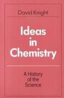 Front cover of Ideas in chemistry by David Marcus Knight