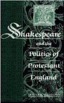 Cover of Shakespeare and the politics of Protestant England by Donna B. Hamilton