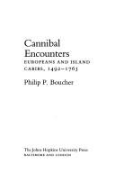 Cover of Cannibal encounters by Philip P. Boucher