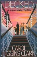 Cover of Decked by Carol Higgins Clark