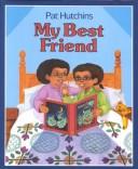 Front cover of My best friend by Pat Hutchins