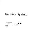 Cover of Fugitive Spring by Deborah Digges