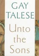 Cover of Unto the sons by Gay Talese