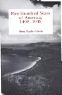 Cover of Five hundred years of America, 1492-1992 by Rose Basile Green