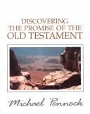 Front cover of Discovering the promise of the Old Testament by Michael Pennock