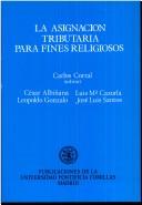Front cover of La asignación tributaria para fines religiosos by Carlos Manuel Corral Salvador