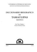 Front cover of Diccionario biográfico de Tamaulipas by Juan Fidel Zorrilla
