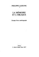 Front cover of La mémoire et l'oblique by Philippe Lejeune