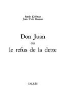 Front cover of Don Juan, ou, Le refus de la dette by Sarah Kofman
