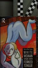Front cover of White woman speaks with forked tongue by Nicole Ward Jouve