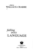 Cover of Falling into language by Chris Wallace-Crabbe