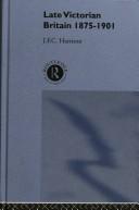 Front cover of Late Victorian Britain, 1875-1901 by Harrison, J. F. C.
