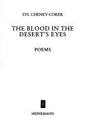 Cover of The blood in the desert's eyes by Syl Cheney-Coker