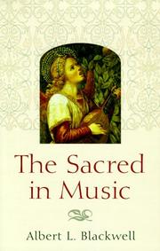 Front cover of The Sacred in Music by Albert L. Blackwell
