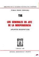 Front cover of Los generales en jefe de la Independencia by Tomás Pérez Tenreiro