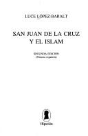 Cover of San Juan de la Cruz y el Islam by Luce López Baralt