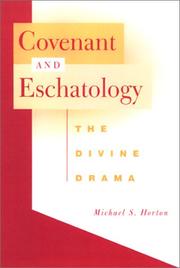 Cover of Covenant and eschatology by Michael Scott Horton