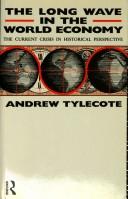 Front cover of The long wave in the world economy by Andrew Tylecote
