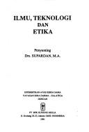 Front cover of Ilmu, teknologi dan etika by Unknown