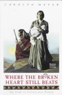 Front cover of Where the Broken Heart Still Beats by Carolyn Meyer