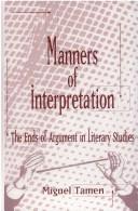Front cover of Manners of interpretation by Miguel Tamen