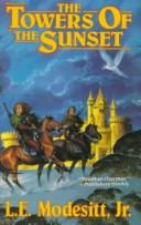 Front cover of The towers of the sunset by L. E. Modesitt, Jr.