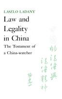 Front cover of Law and legality in China by L. Ladany
