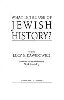 Cover of What is the use of Jewish history? by Lucy S. Dawidowicz