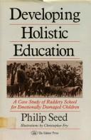 Cover of Developing holistic education by Philip Seed