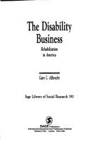 Cover of The disability business by Gary L. Albrecht