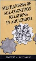 Front cover of Mechanisms of age-cognition relations in adulthood by Timothy A. Salthouse