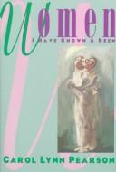 Cover of Women I Have Known and Been by Carol Lynn Pearson
