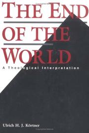 Cover of The end of the world by Ulrich H. J. Körtner