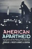 Front cover of American apartheid by Douglas S. Massey