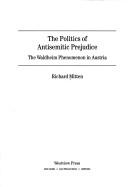 Front cover of The politics of antisemitic prejudice by Richard Mitten