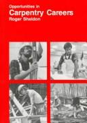 Cover of Opportunities in carpentry careers by Roger Sheldon