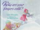 Cover of Why are your fingers cold? by Larry McKaughan