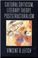 Front cover of Cultural criticism, literary theory, poststructuralism by Vincent B. Leitch