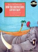 Front cover of How the rhinoceros got his skin by Rudyard Kipling