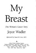 Cover of My Breast by Joyce Wadler