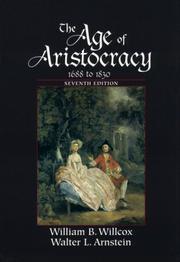 Front cover of The age of aristocracy, 1688-1830 by William Bradford Willcox