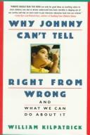 Cover of Why Johnny Can't Tell Right from Wrong by William Kilpatrick