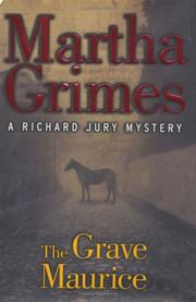 Cover of The Grave Maurice by Martha Grimes