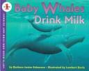 Cover of Baby whales drink milk by Barbara Juster Esbensen