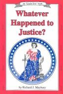 Cover of Whatever happened to justice? by Richard J. Maybury